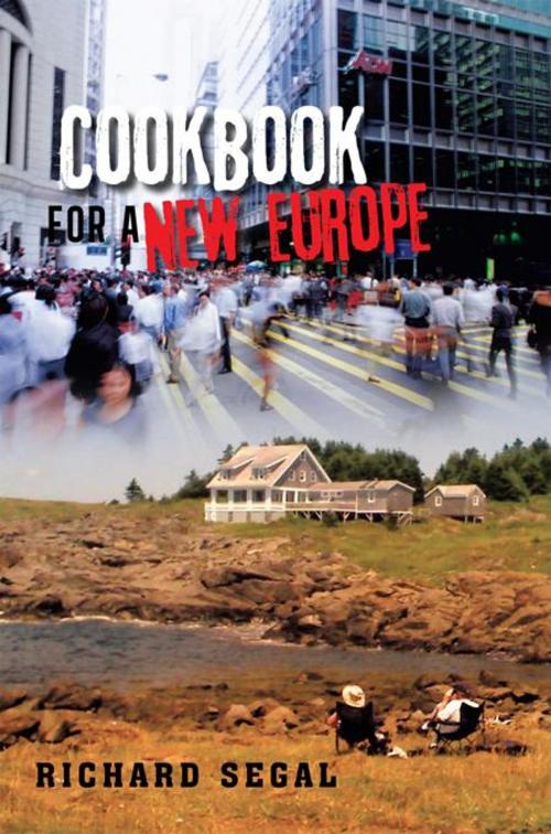 Cover of the book Cookbook for a New Europe by Richard Segal, AuthorHouse UK