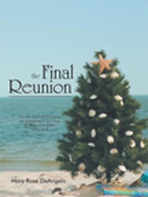 Cover of the book The Final Reunion by Mary Rose DeAngelo, AuthorHouse