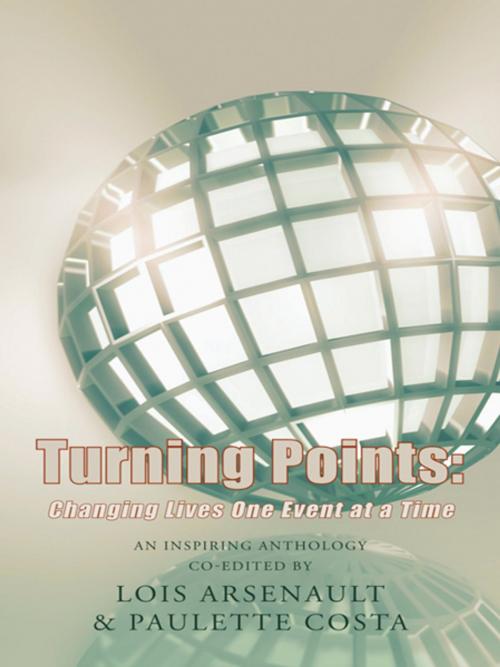 Cover of the book Turning Points: by Paulette Costa, Lois Arsenault, AuthorHouse