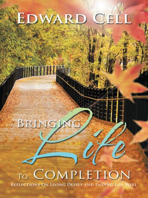 Cover of the book Bringing Life to Completion by Edward Cell, AuthorHouse