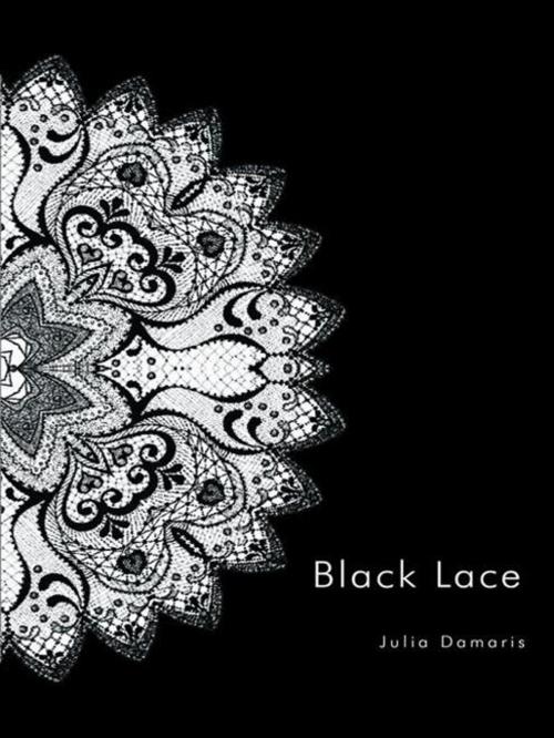 Cover of the book Black Lace by Julia Damaris, AuthorHouse