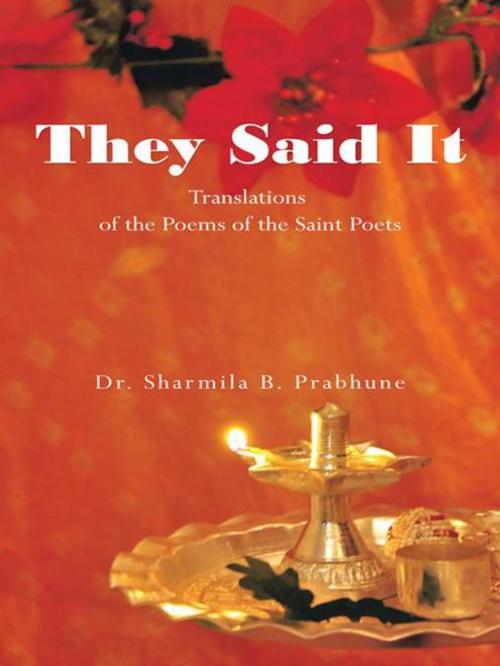 Cover of the book They Said It by Sharmila B. Prabhune, AuthorHouse