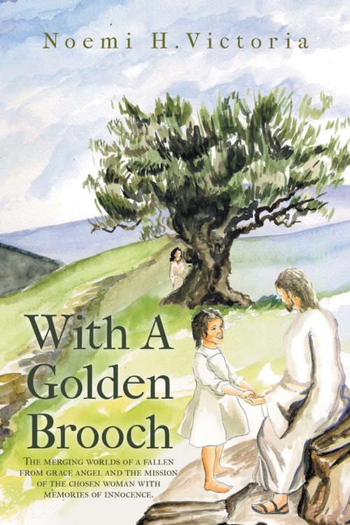 Cover of the book With a Golden Brooch by Noemi H. Victoria, Xlibris US