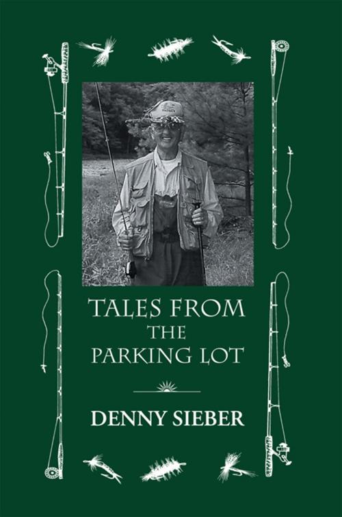 Cover of the book Tales from the Parking Lot by Denny Sieber, Xlibris US