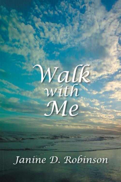 Cover of the book Walk with Me by Janine D. Robinson, Xlibris US