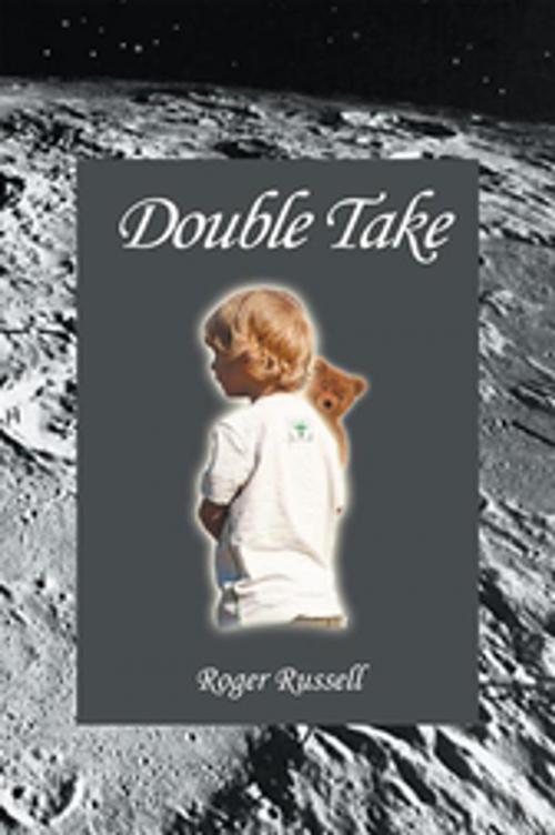Cover of the book Double Take by Roger Russell, Xlibris US