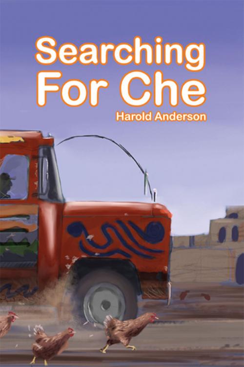 Cover of the book Searching for Che by Harold Anderson, Xlibris US