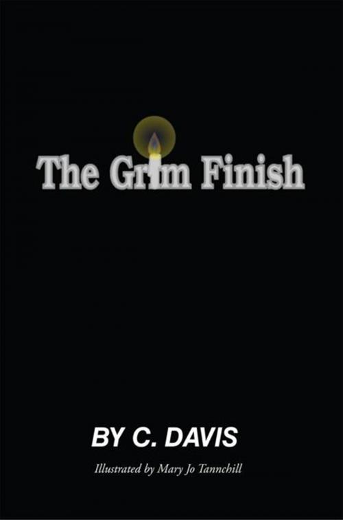 Cover of the book The Grim Finish by C. Davis, Xlibris US