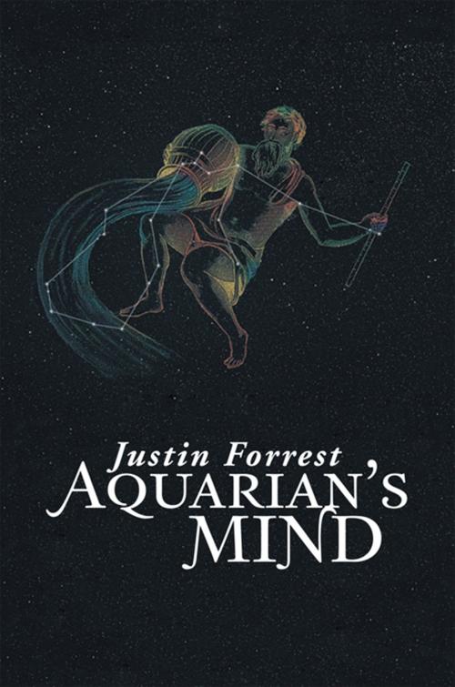 Cover of the book Aquarian's Mind by Justin Forrest, Xlibris US