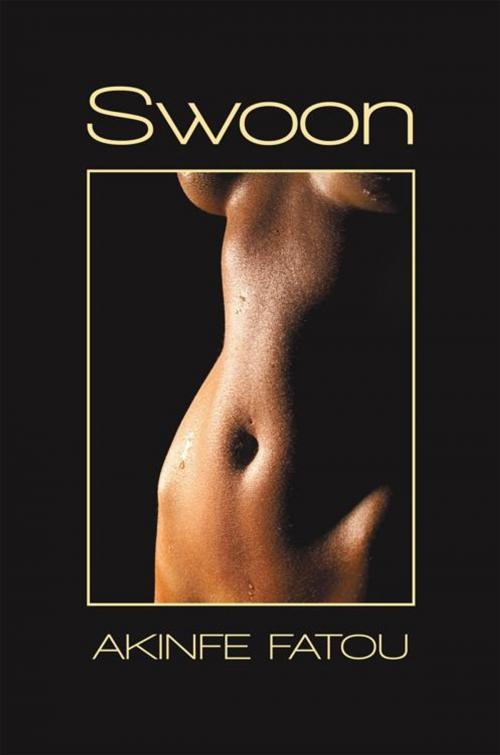 Cover of the book Swoon by Akinfe Fatou, iUniverse