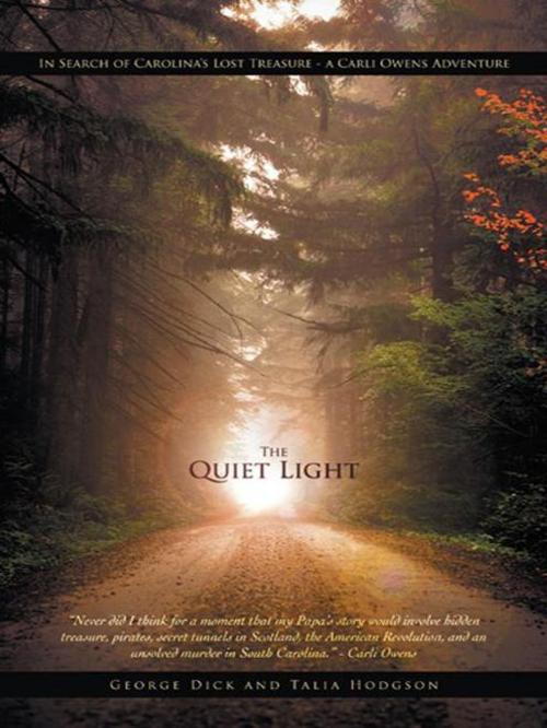 Cover of the book The Quiet Light by George Dick, Talia Hodgson, iUniverse