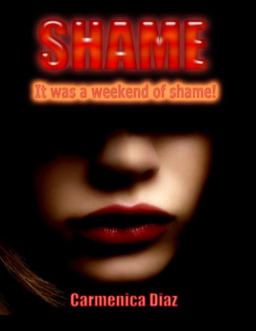 Cover of the book Shame by Carmenica Diaz, Lulu.com