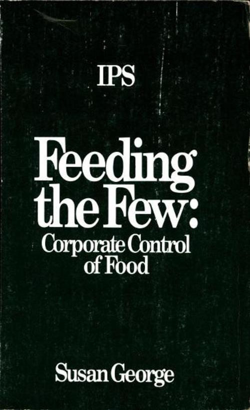 Cover of the book Feeding the few by Susan George, Transnational Institute