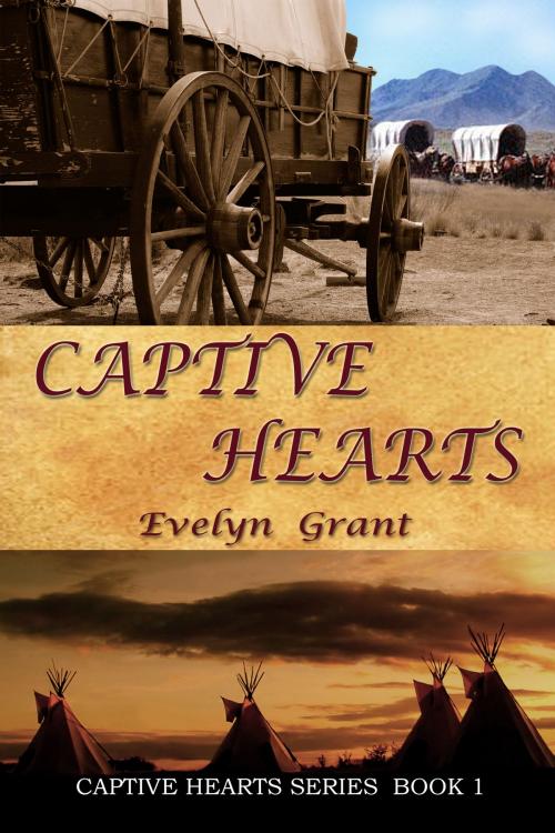 Cover of the book Captive Hearts by Evelyn Grant, Evelyn Grant