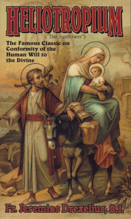 Cover of the book Heliotropium by Rev. Fr. Jeremias Drexelius S.J., TAN Books