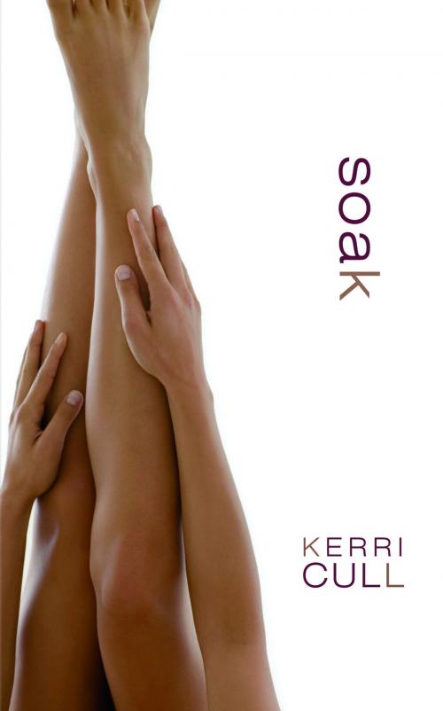 Cover of the book Soak by Kerri Cull, Breakwater Books