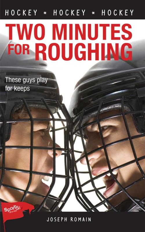 Cover of the book Two Minutes for Roughing by Joseph Romain, James Lorimer & Company Ltd., Publishers