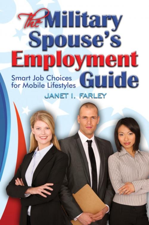 Cover of the book The Military Spouse's Employment Guide by Janet I. Farley, Impact Publications