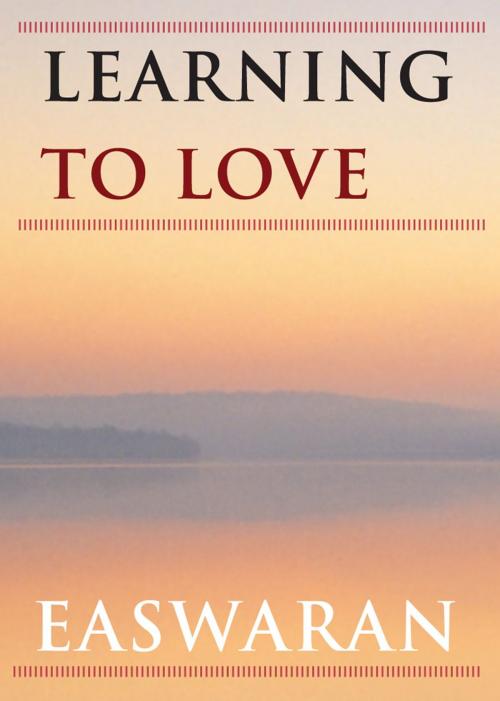 Cover of the book Learning to Love by Eknath Easwaran, Nilgiri Press