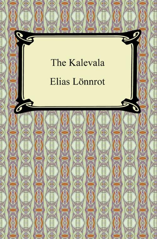 Cover of the book The Kalevala by Elias Lönnrot, Neeland Media LLC