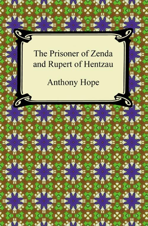 Cover of the book The Prisoner of Zenda and Rupert of Hentzau by Anthony Hope, Neeland Media LLC