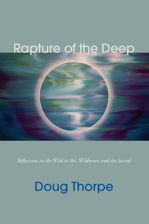 Cover of the book RAPTURE OF THE DEEP by DOUG THORPE, Red Hen Press