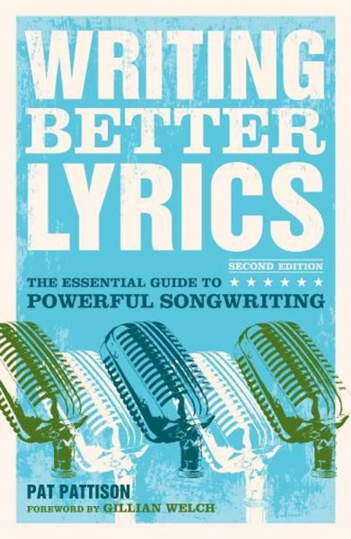 Cover of the book Writing Better Lyrics by Pat Pattison, F+W Media