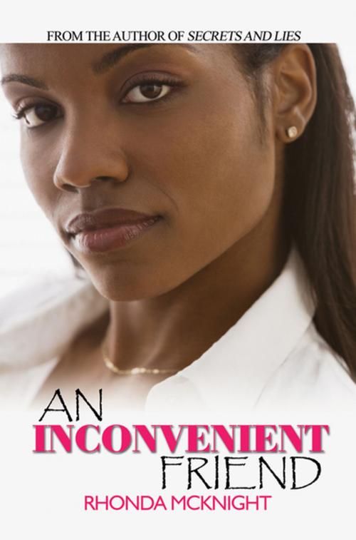 Cover of the book An Inconvenient Friend by Rhonda McKnight, Urban Books