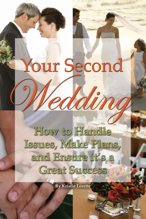 Cover of the book Your Second Wedding by Kristie Lorette, Atlantic Publishing Group Inc