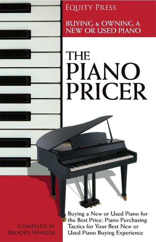 Cover of the book The Piano Pricer: A Short Guide to Buying, Owning, and Selling by Equity Press, Equity Press