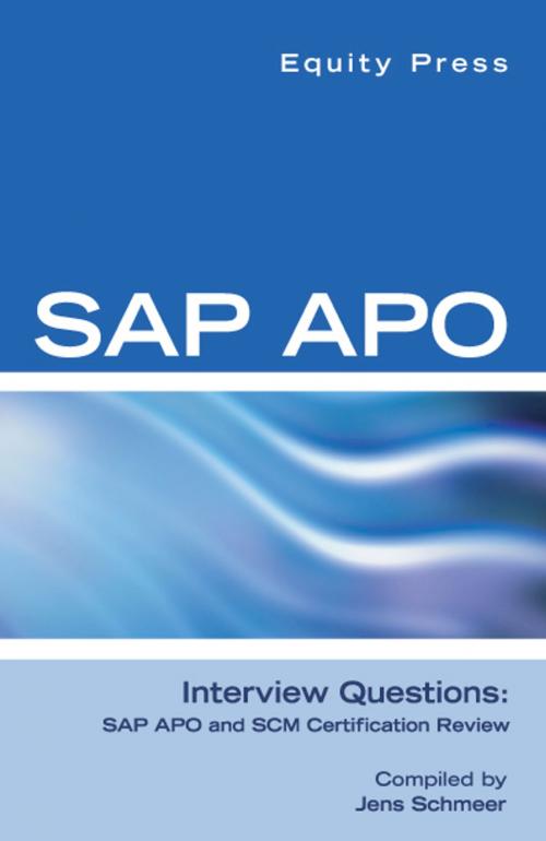Cover of the book SAP APO Interview Questions, Answers, and Explanations: SAP APO Certification Review by Equity Press, Equity Press