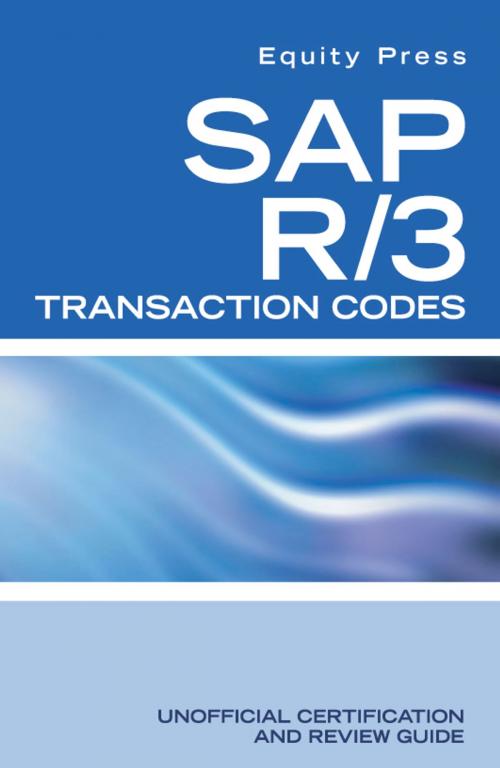 Cover of the book SAP R/3 Transaction Codes Unofficial Certification and Review Guide by Equity Press, Equity Press