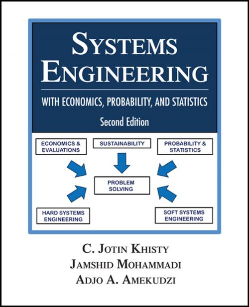 Cover of the book Systems Engineering with Economics, Probability & Statistics by C. Jotin Khisty, Jamshid Mohammadi, Adjo Amekudzi, J. Ross Publishing