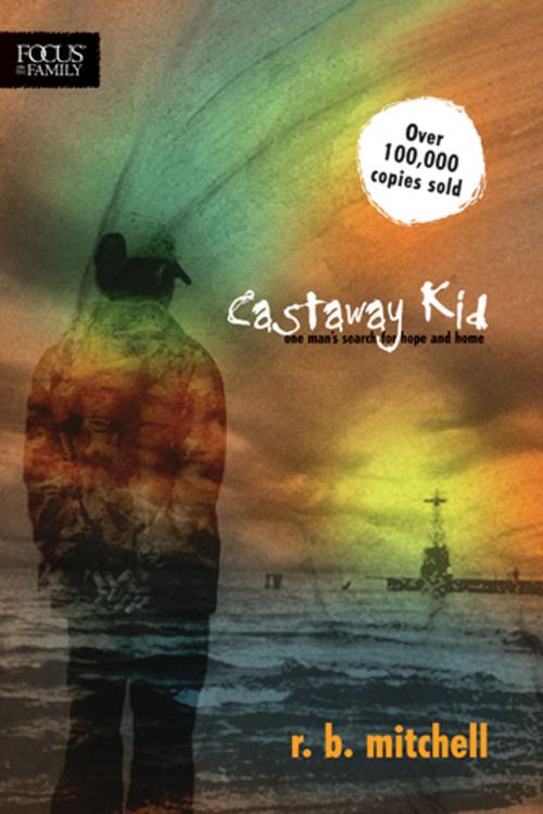 Cover of the book Castaway Kid by R. B. Mitchell, Focus on the Family