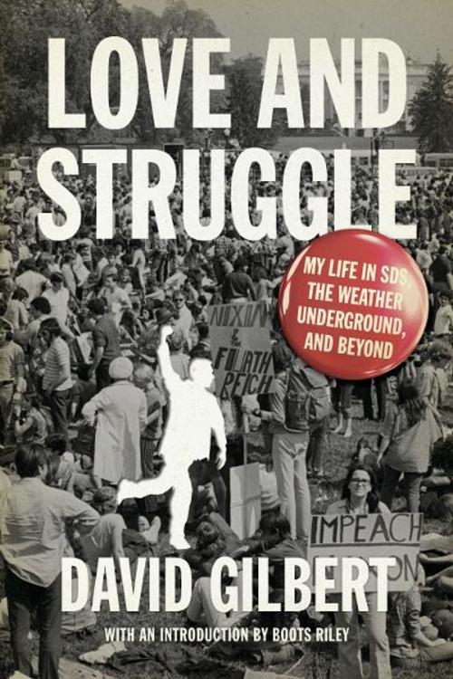 Cover of the book Love and Struggle by David Gilbert, PM Press