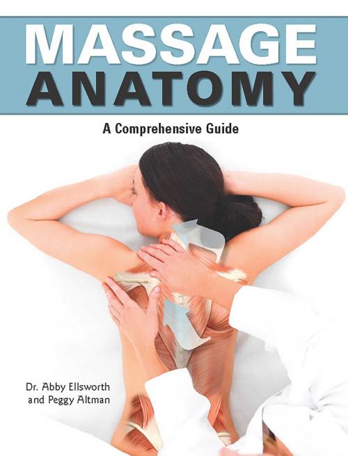 Cover of the book Massage Anatomy by Abby Ellsworth, Peggy Altman, Thunder Bay Press