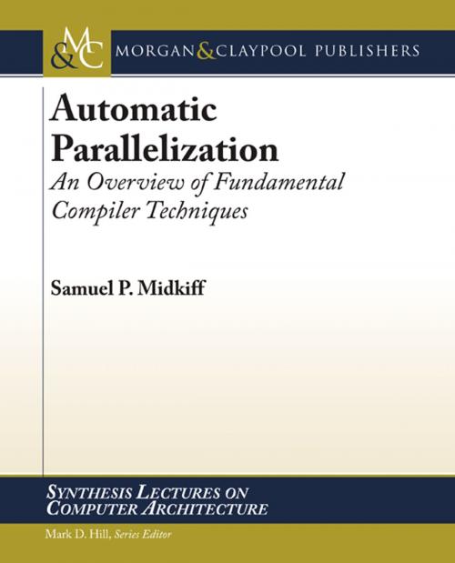 Cover of the book Automatic Parallelization by Samuel P. Midkiff, Morgan & Claypool Publishers