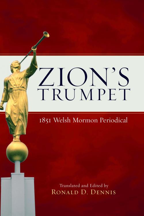 Cover of the book Zion's Trumpet: 1851 Welsh Mormon Periodical by Dennis, Ronald D., Deseret Book Company