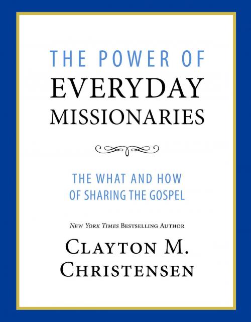 Cover of the book The Power of Everyday Missionaries by Christensen, Clayton M., Deseret Book Company