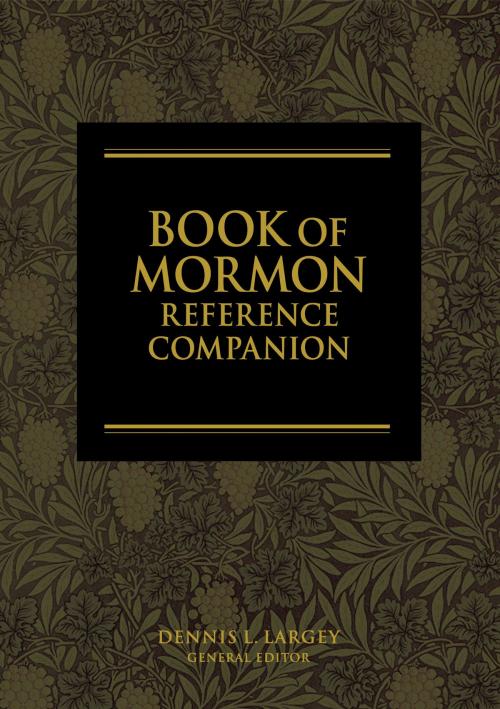 Cover of the book The Book of Mormon Reference Companion by Dennis L.  Largey, Deseret Book