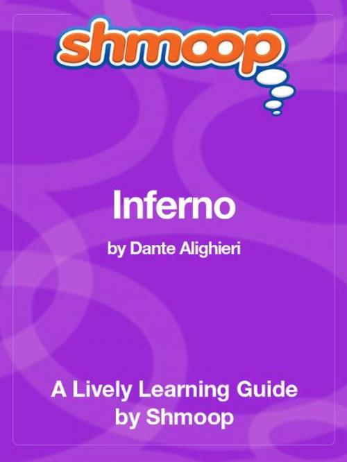 Cover of the book Shmoop Literature Guide: Inferno by Shmoop, Shmoop