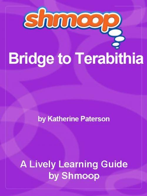 Cover of the book Shmoop Literature Guide: Bridge to Terabithia by Shmoop, Shmoop