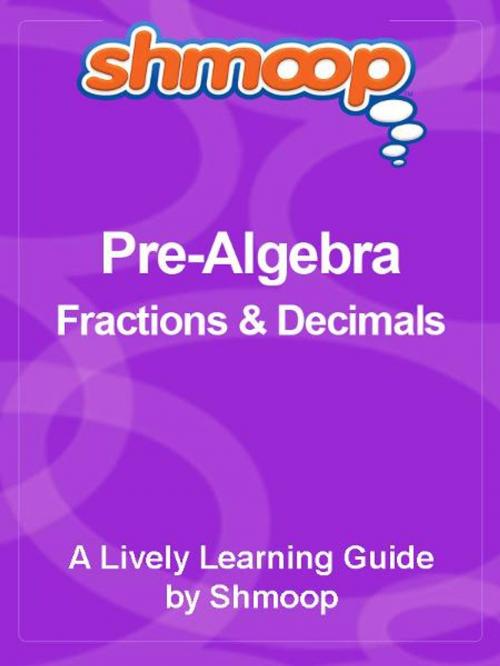 Cover of the book Shmoop Pre-Algebra Guide: Basic Operations by Shmoop, Shmoop