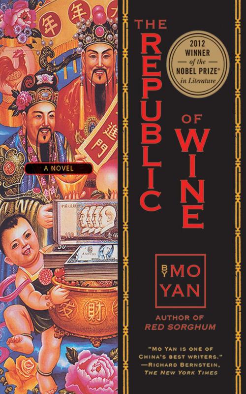 Cover of the book The Republic of Wine by Mo Yan, Arcade