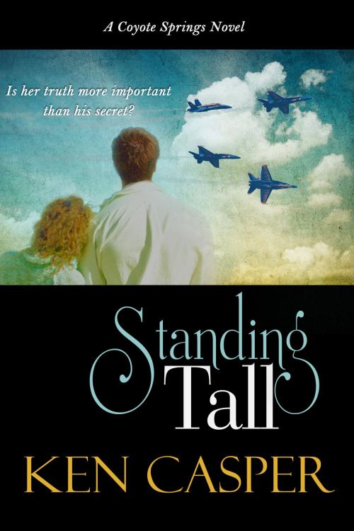 Cover of the book Standing Tall by Ken Casper, BelleBooks Inc.