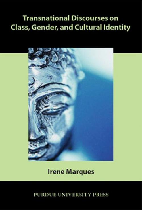 Cover of the book Transnational Discourses on Class, Gender, and Cultural Identity by Irene Marques, Purdue University Press