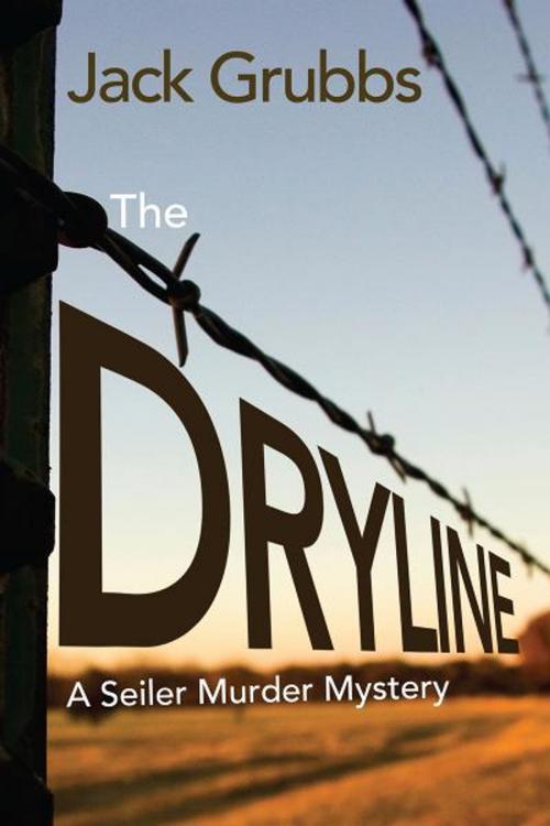 Cover of the book The Dryline by Jack Grubbs, The Small Press