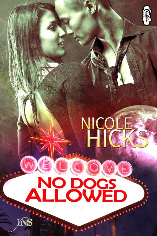 Cover of the book No Dogs Allowed by Nicole Hicks, Decadent Publishing