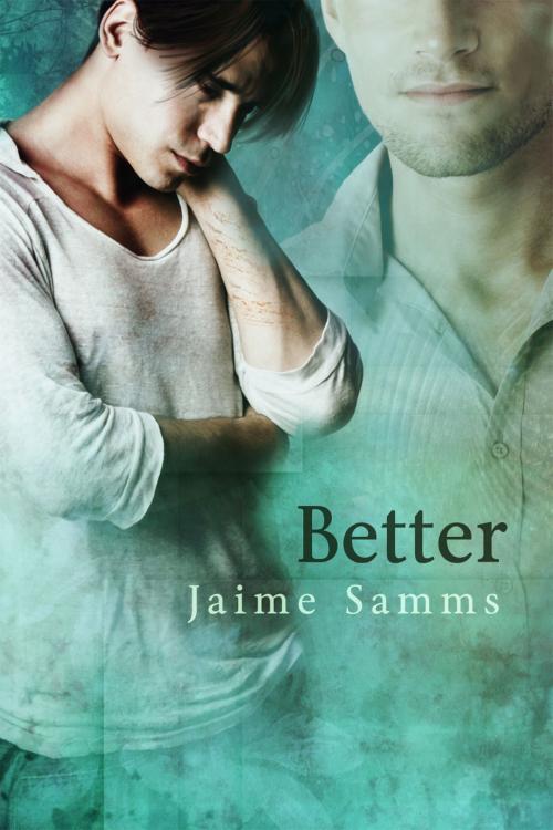 Cover of the book Better by Jaime Samms, Dreamspinner Press