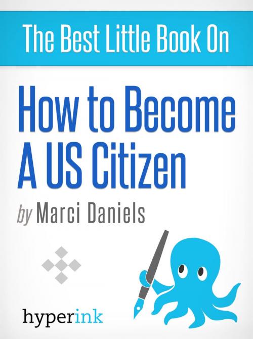 Cover of the book How To Become A U.S. Citizen by Marci Daniels, Hyperink